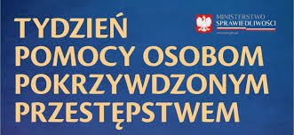 Tydzień Pomocy Ofiarom Pokrzywdzonym Przestępstwem. Ministerstwo sprawiedliwości