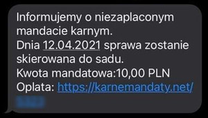 Zdjęcie z portalu Zawiercie112. Treść SMS-a: Informujemy o niezaplaconym mandacie karnym. Dnia 12.04.2021 sprawa zostanie skierowana do sadu. Kwota mandatowa: 10,00 PLN Oplata: (podany link).