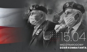 Grafika przedstawia dwóch kombatantów i napis 15 kwietnia Międzynarodowy Dzień Kombatanta