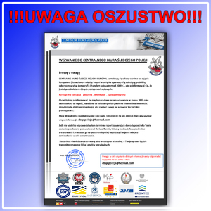 !!! Uwaga oszustwo !!! Wezwanie do Centralnego Biura Śledczego Policji - przykład oszustwa.