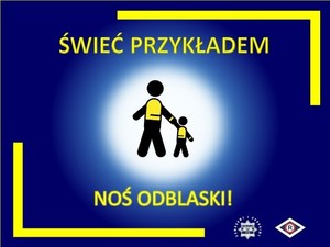 Świeć przykładem - noś odblaski.