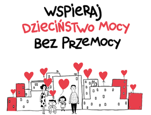 Wspieraj dzieciństwo mocy bez przemocy.