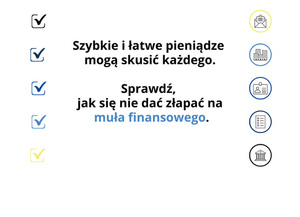 Napisy: Szybkie i łatwe pieniądze mogą skusić każdego. Sprawdź, jak się nie dać złapać na muła finansowego.