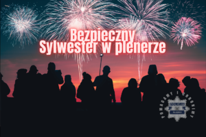 Bezpieczny Sylwester w plenerze.