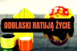 Odblaski ratują życie.