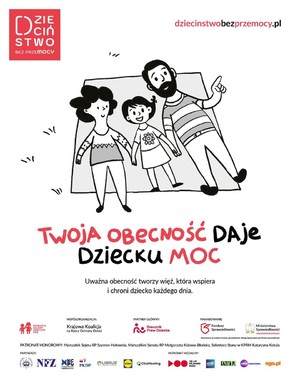Twoja obecność daje dziecku moc. Plakat kampanii Dzieciństwo bez przemocy.