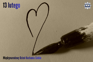 13 Lutego Międzynarodowy Dzień Kochania Siebie.