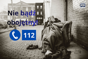 Na zdjęciu czarno białym osoba leżąca na ulicy i grafika z napisem nie bądź obojętny i numerem telefonu 112.