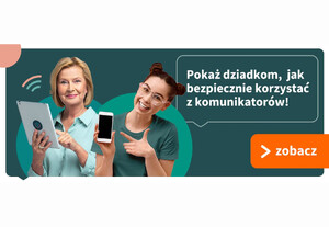 Pokaż dziadkom, jak bezpiecznie korzystać z komunikatorów.