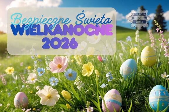 Bezpieczne Święta Wielkanocne 2026.