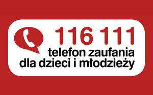 116111 - telefon zaufania dla dzieci i młodzieży.